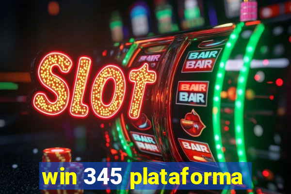 win 345 plataforma